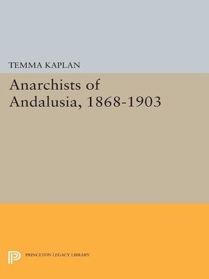 cover image of Anarchists of Andalusia, 1868-1903